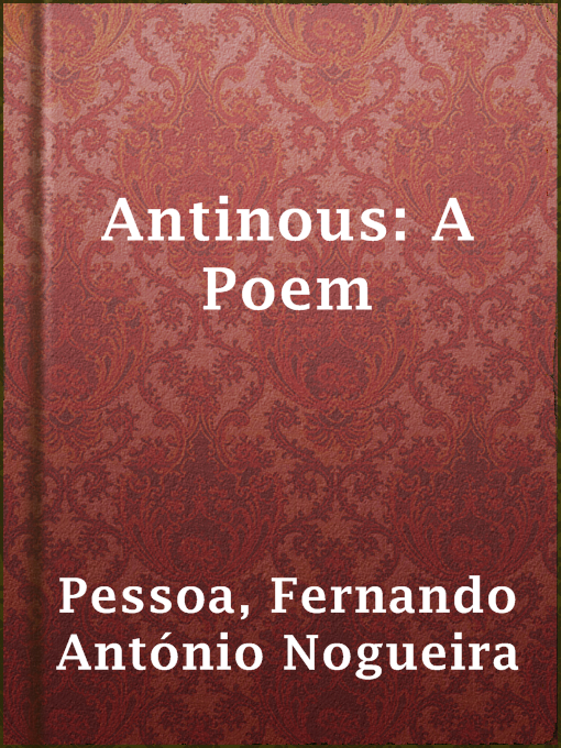 Title details for Antinous: A Poem by Fernando António Nogueira Pessoa - Available